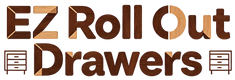 EZ Roll Out Drawers - Home